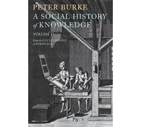 Peter Burke A Social History of Knowledge II (Tascabile)