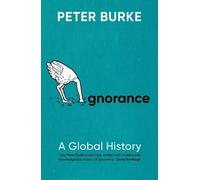 Peter Burke Burke Ignorance (Tascabile)