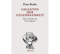 Peter Burke Giganten der Gelehrsamkeit: Die Geschichte der Un (Copertina rigida)