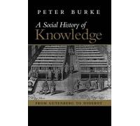 Peter Burke Social History of Knowledge (Tascabile)