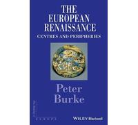 Peter Burke The European Renaissance (Copertina rigida) Making of Europe