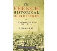 Peter Burke The French Historical Revolution (Copertina rigida)