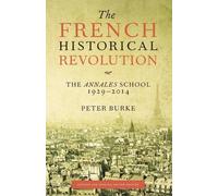 Peter Burke The French Historical Revolution (Tascabile)