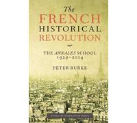 Peter Burke The French Historical Revolution (Tascabile)
