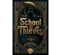 Peter Burns The School for Thieves (Copertina rigida) School for Thieves