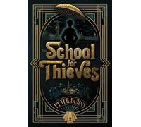 Peter Burns The School for Thieves (Tascabile) School for Thieves