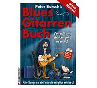 Peter Bursch's Blues-Gitarrenbuch. Von null an, leichter geht es nicht! (mit CD+Online-Videos)