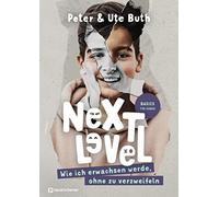 Peter Buth Ute Next Level - Wie ich erwachsen werde, ohne zu (Copertina rigida)