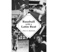 Peter C. Bjarkman Baseball with a Latin Beat (Tascabile)
