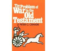 Peter C. Craigie Problem of War in the Old Testament (Tascabile)