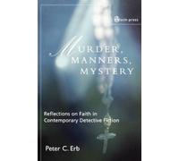 Peter C. Erb Murder, Manners and Mystery (Tascabile)