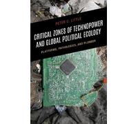 Peter C. Little Critical Zones of Technopower and Global Poli (Copertina rigida)