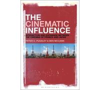Peter C. Pugsley Ben McCann The Cinematic Influence (Copertina rigida)