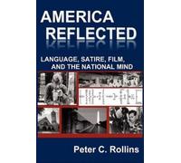 Peter C Rollins America Reflected (Tascabile)