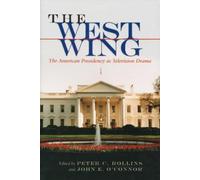 Peter C Rollins West Wing (Tascabile) Television and Popular Culture