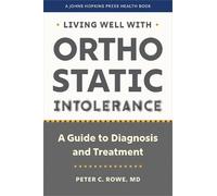 Peter C. Rowe Living Well with Orthostatic Intolerance (Tascabile)