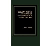 Peter C. Sederb Nuclear Winter, Deterrence, and the Preventio (Copertina rigida)