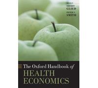 Peter C. Smith The Oxford Handbook of Health Economics (Tascabile)