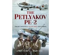Peter C Smith The Petlyakov Pe-2 (Copertina rigida)