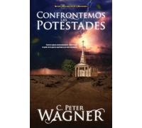 Peter C. Wagner Confrontemos las potestades (Tascabile)