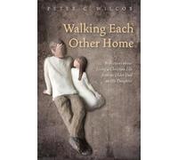 Peter C Wilcox Walking Each Other Home (Tascabile)