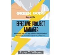 Peter C. Williams Greek Gods' take on the Effective Project Manager (Tascabile)