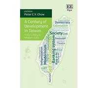 Peter C.Y. Chow A Century of Development in Taiwan (Copertina rigida)