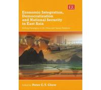 Peter C.Y. Chow Economic Integration, Democratization and Nat (Copertina rigida)