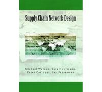 Peter Cacioppi Jay Jayaraman Sara Hoorman Supply Chain Network Desig (Tascabile)