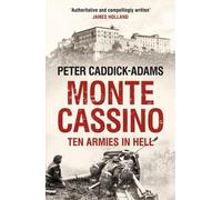 Peter Caddick-Adams Monte Cassino (Tascabile)