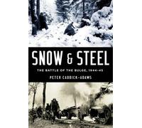 Peter Caddick-Adams Snow and Steel (Copertina rigida)