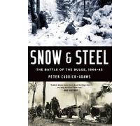 Peter Caddick-Adams Snow and Steel (Tascabile)