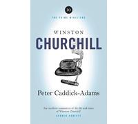 Peter Caddick-Adams Winston Churchill (Copertina rigida) Prime Ministers