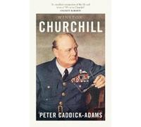 Peter Caddick-Adams Winston Churchill (Tascabile) The Prime Ministers
