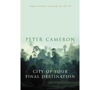 Peter Cameron The City of Your Final Destination (Tascabile)