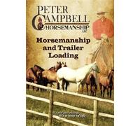 Peter Campbell Horsemanship LLC; Horsemanship and Trailer Loading