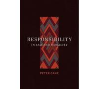 Peter Cane Responsibility in Law and Morality (Copertina rigida)