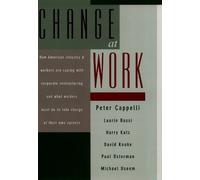 Peter Cappelli Laurie Bassi Harry Katz David K Change at Work (Copertina rigida)