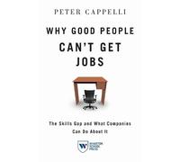 Peter Cappelli Why Good People Can't Get Jobs (Tascabile)