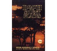 Peter Capstick Death in the Silent Places (Copertina rigida)