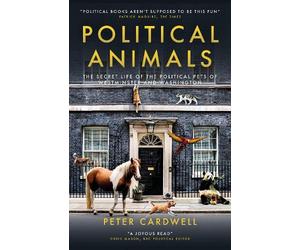 Peter Cardwell Political Animals (Copertina rigida)
