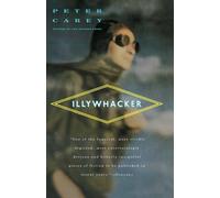Peter Carey Illywhacker (Tascabile) Vintage International