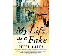 Peter Carey My Life as a Fake (Tascabile) Vintage International