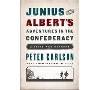 Peter Carlson Julius and Albert's Adventures in the Confederacy (Tascabile)