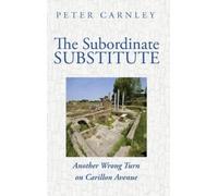 Peter Carnley The Subordinate Substitute (Copertina rigida)