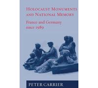 Peter Carrier Holocaust Monuments and National Memory (Tascabile)