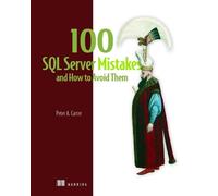 Peter Carter 100 SQL Server Mistakes and How to Avoid Them (Copertina rigida)