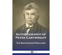 Peter Cartwright Autobiography of Peter Cartwright (Tascabile)