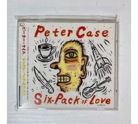 Peter Case - Six Back of Love