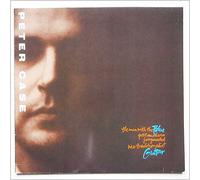Peter Case - The Man With The Blue Postmodern Fragmented Neo-Traditional Guitar [LP]